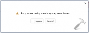 FIX-Error-Sorry-We-Are-Having-Some-Temporary-Server-Issues-For-Office-2013